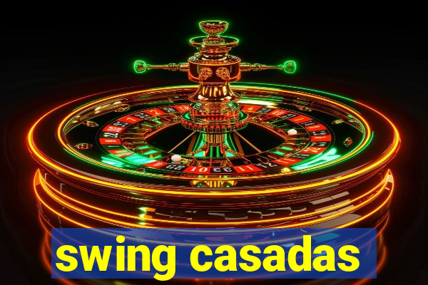 swing casadas